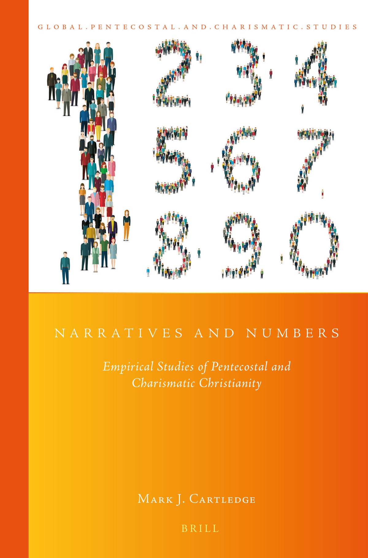 Cover image for Narratives and Numbers: Empirical Studies of Pentecostal and Charismatic Christianity ISBN 9789004345522