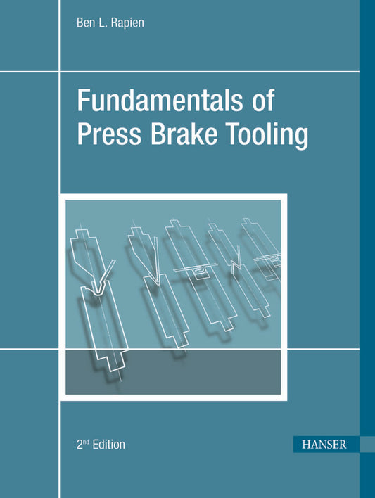 Fundamentals of Press Brake Tooling 2E