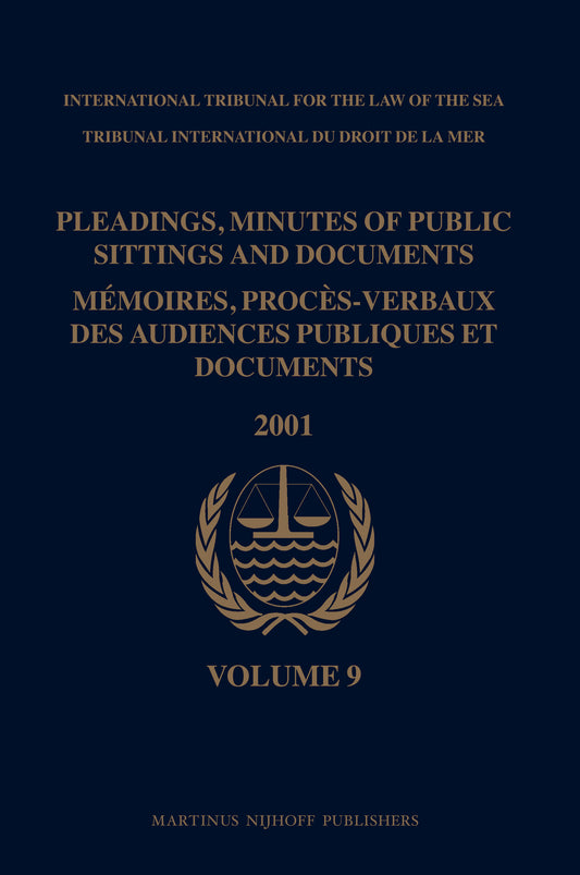 Pleadings, Minutes of Public Sittings and Documents / Mémoires, procès-verbaux des audiences publiques et documents, Volume 9 (2001)