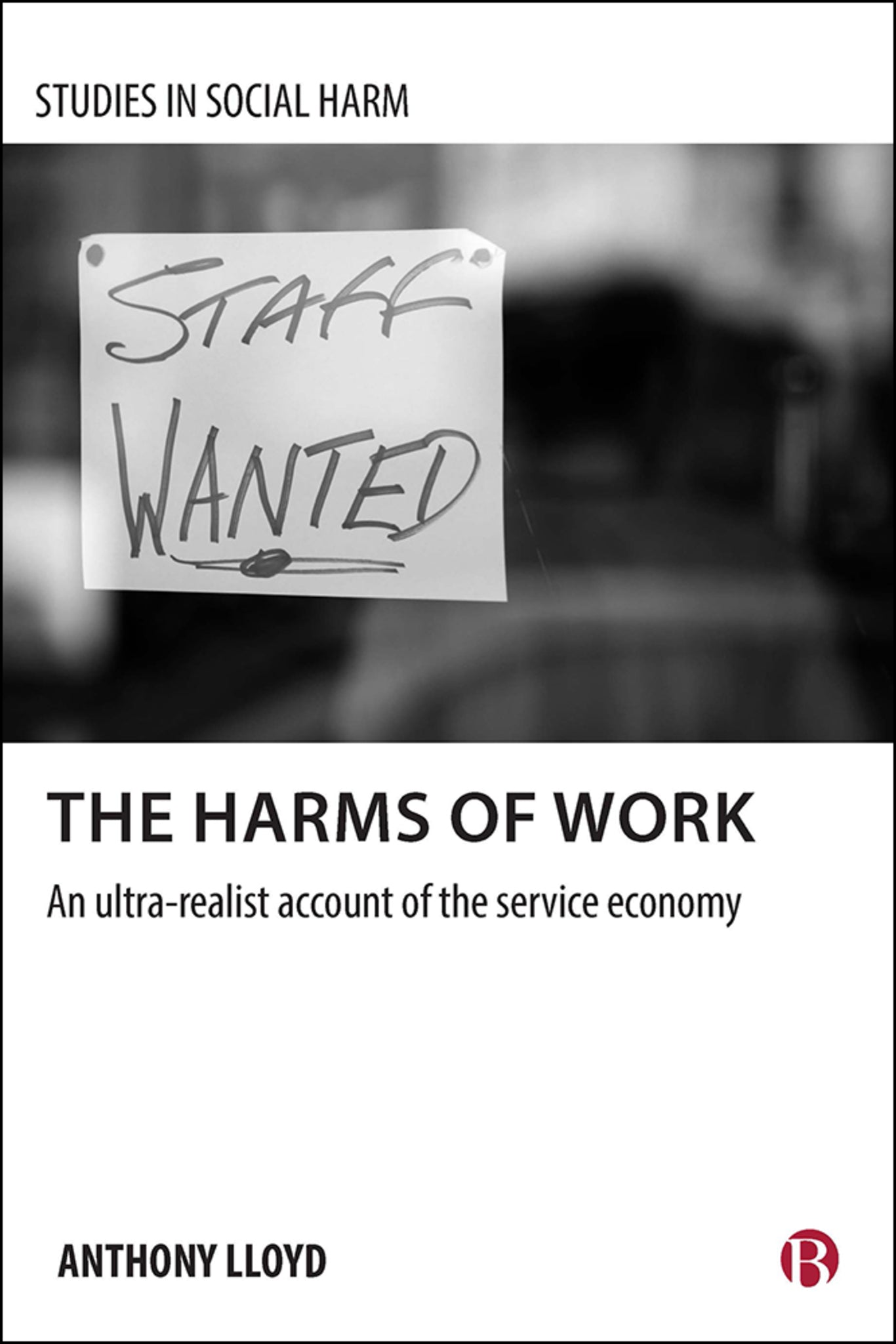 Cover image for The Harms of Work ISBN 9781529204032