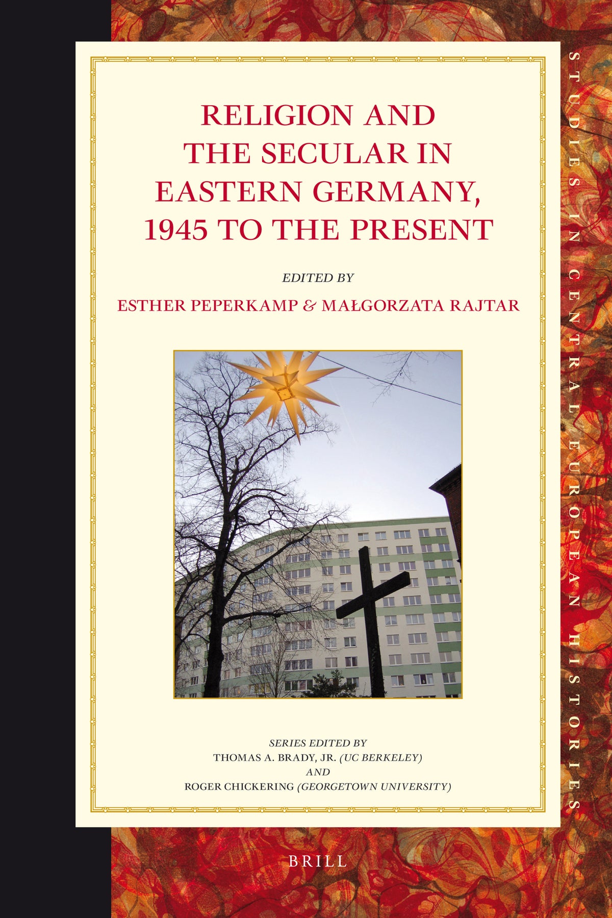 Cover image for Religion and the Secular in Eastern Germany, 1945 to the present ISBN 9789004184671