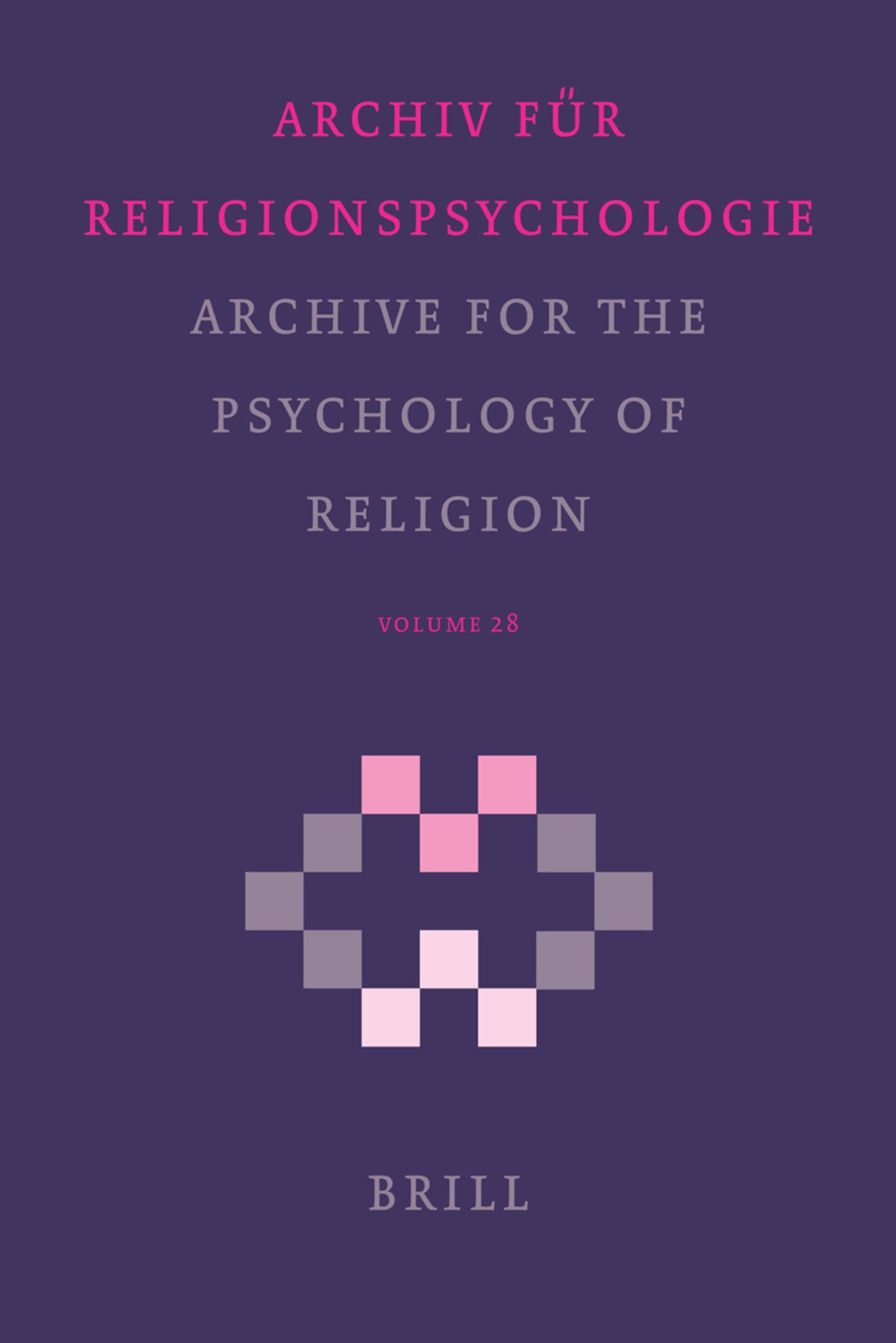 Cover image for Archive for the Psychology of Religion / Archiv für Religionspsychologie, Volume 28 (2006) ISBN 9789004152724