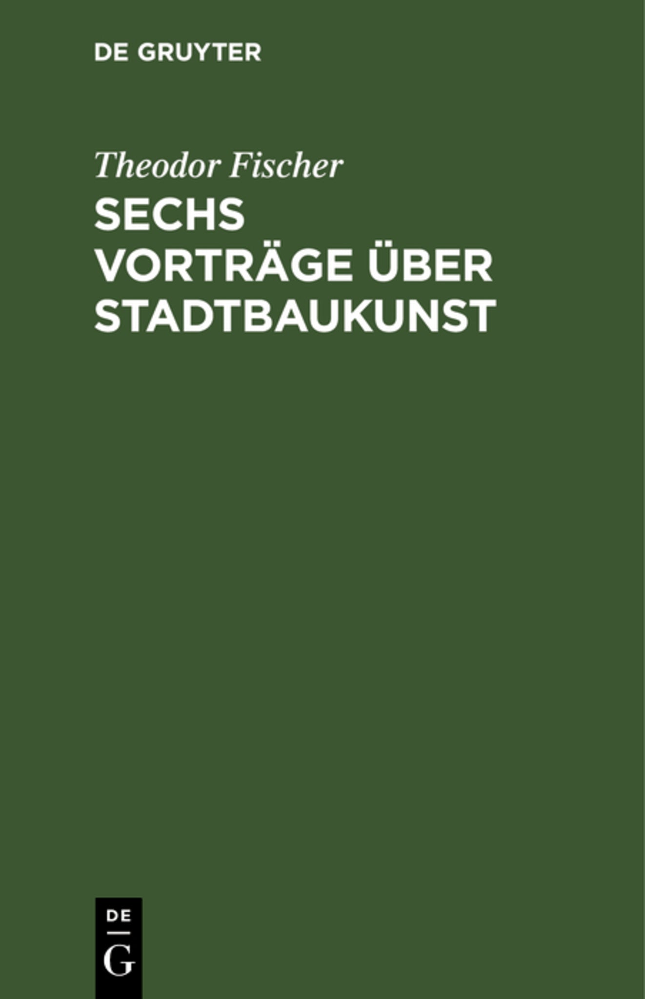 Sechs Vorträge über Stadtbaukunst