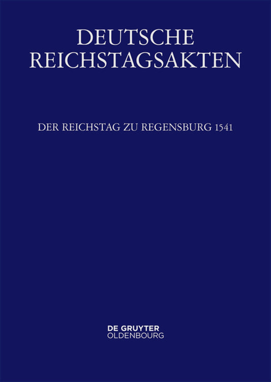 Der Reichstag zu Regensburg 1541