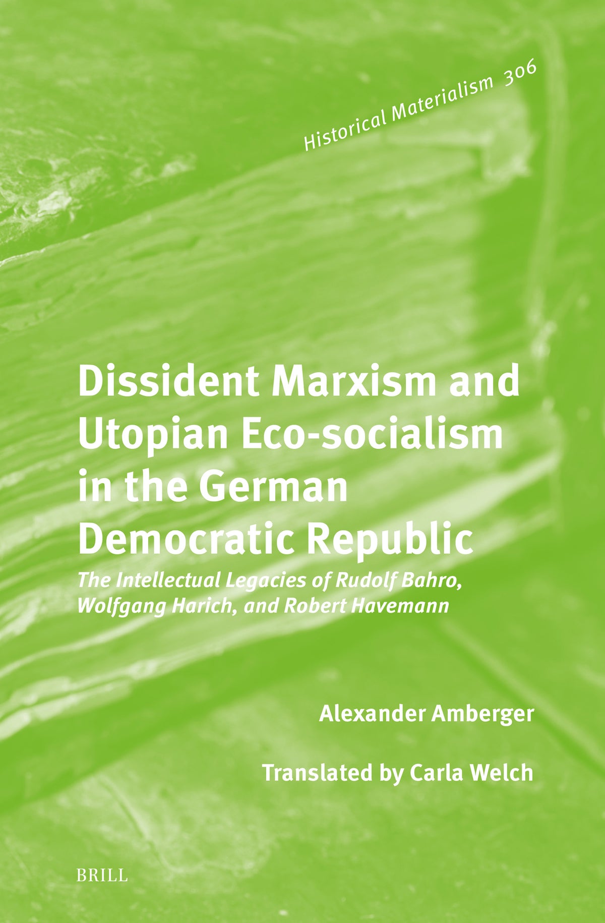 Cover image for Dissident Marxism and Utopian Eco-Socialism in the German Democratic Republic ISBN 9789004687806