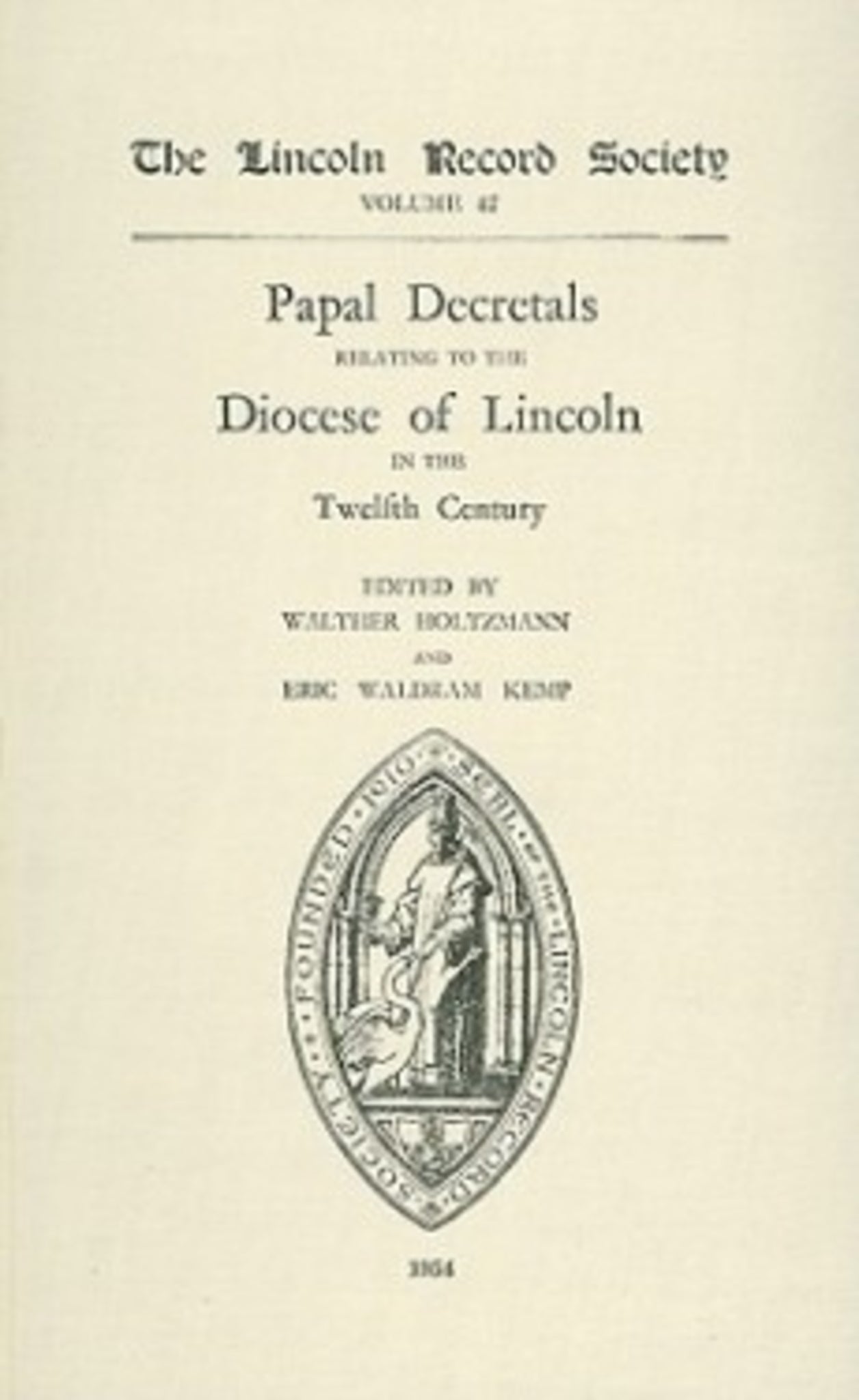 Papal Decretals relating to the Diocese of Lincoln in the 12th Century