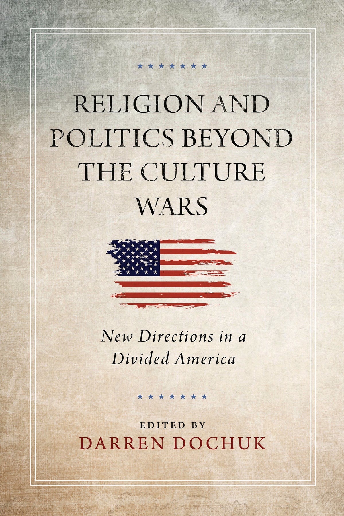 Cover image for Religion and Politics Beyond the Culture Wars ISBN 9780268201296