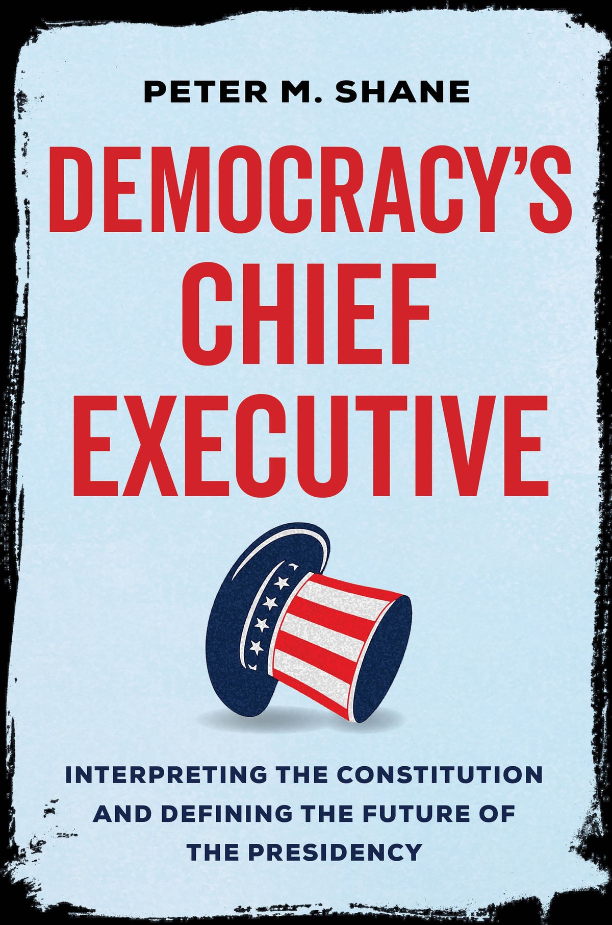 Cover image for Democracy’s Chief Executive ISBN 9780520380905