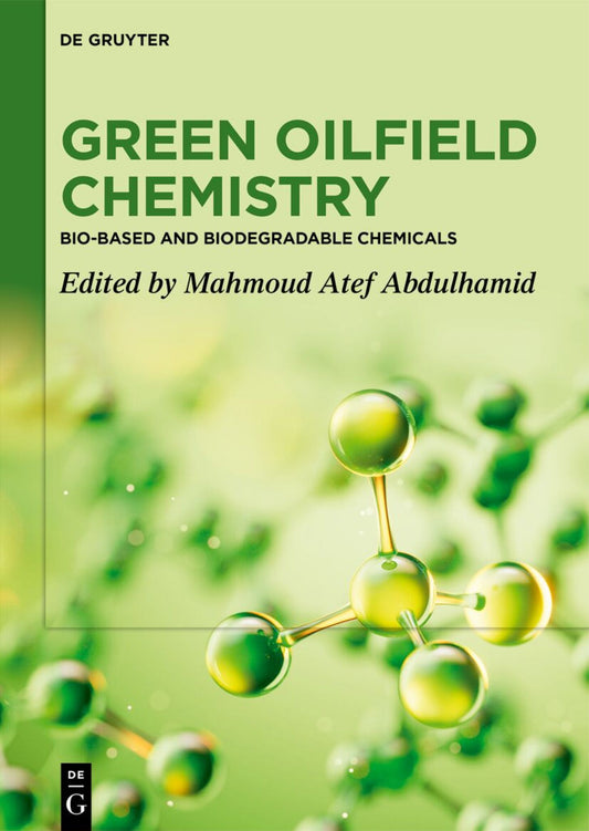 Green Oilfield Chemistry