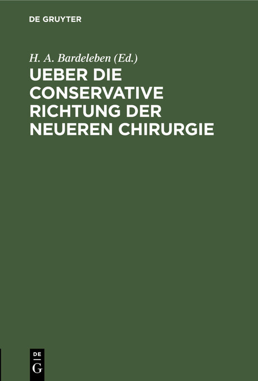 Ueber die conservative Richtung der neueren Chirurgie