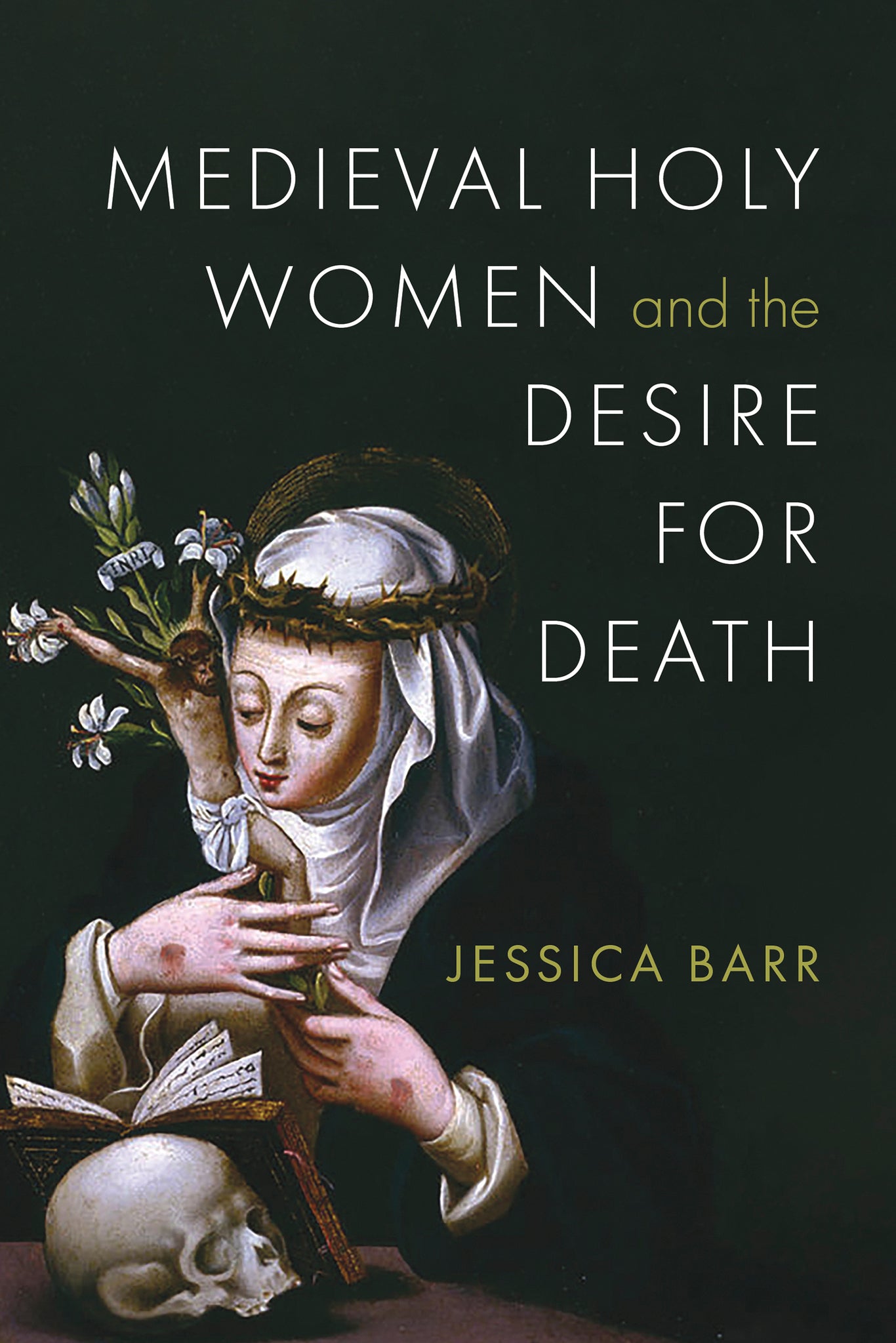 Cover image for Medieval Holy Women and the Desire for Death ISBN 9780268210946