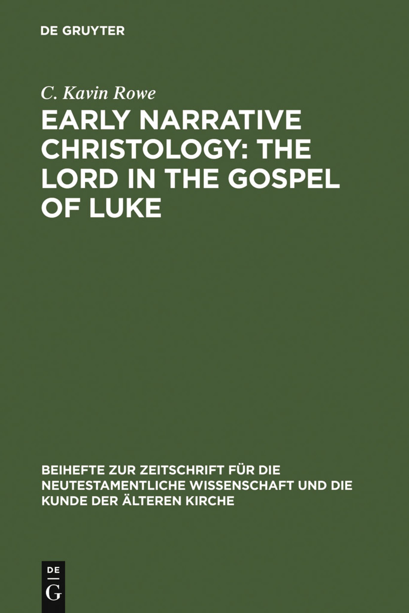 Cover image for Early Narrative Christology: The Lord in the Gospel of Luke ISBN 9783110189957