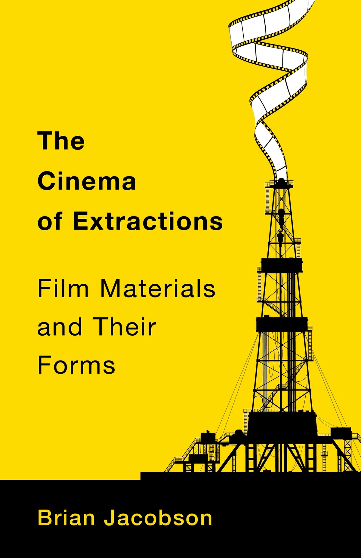 Cover image for The Cinema of Extractions ISBN 9780231213592