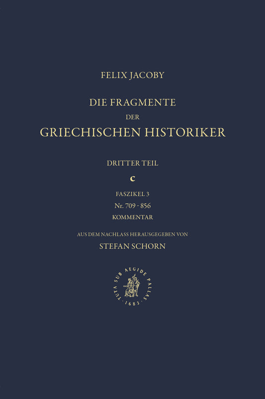 III. Geschichte von Städten und Völkern (Horographie und Ethnographie). c. Faszikel 3. Kommentar zu Nr. 709-856, aus dem Nachlass herausgegeben von Stefan Schorn