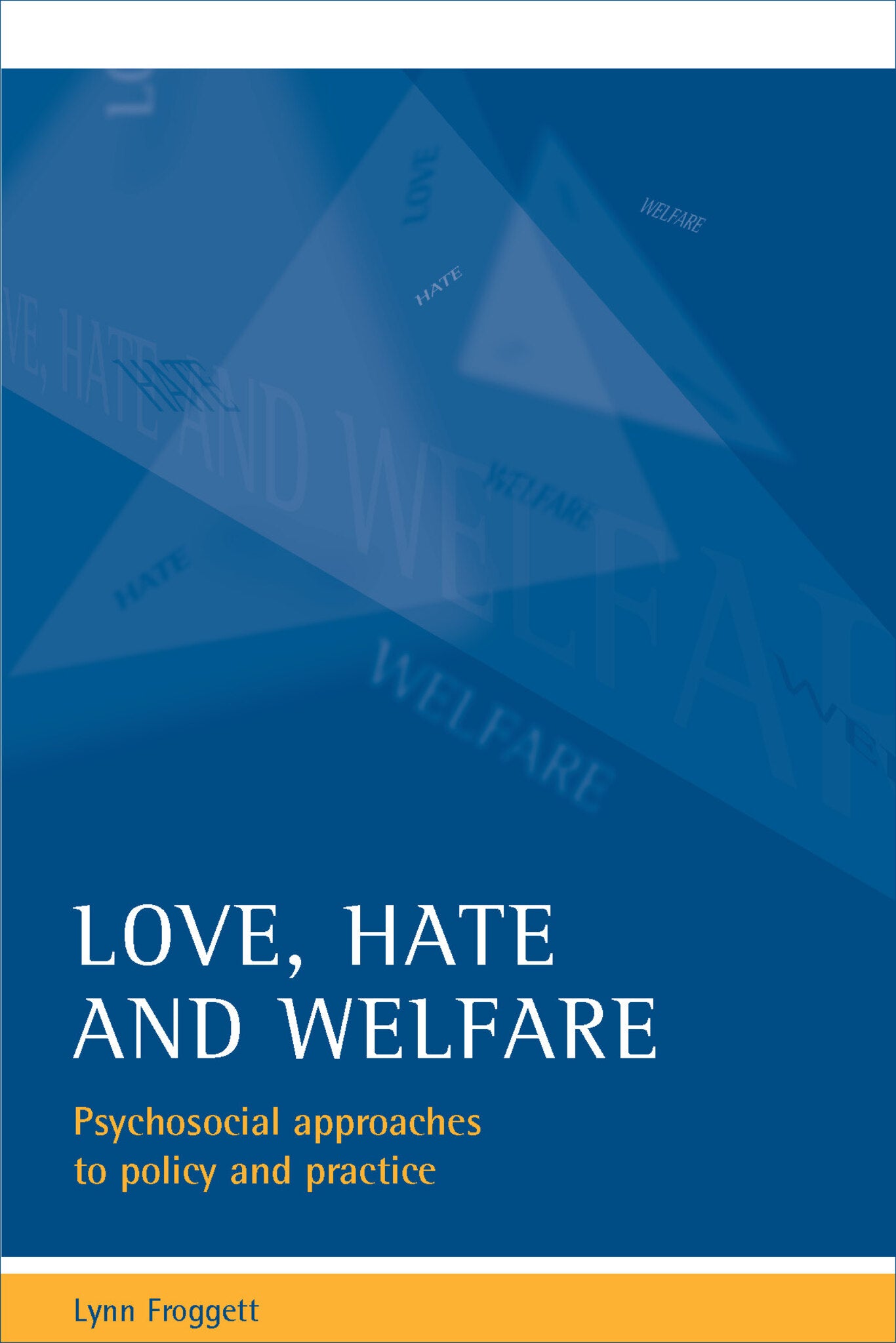 Love, hate and welfare