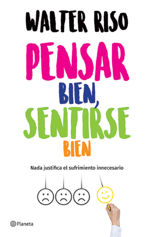 Pensar bien, sentirse bien / Think Right, Feel Good