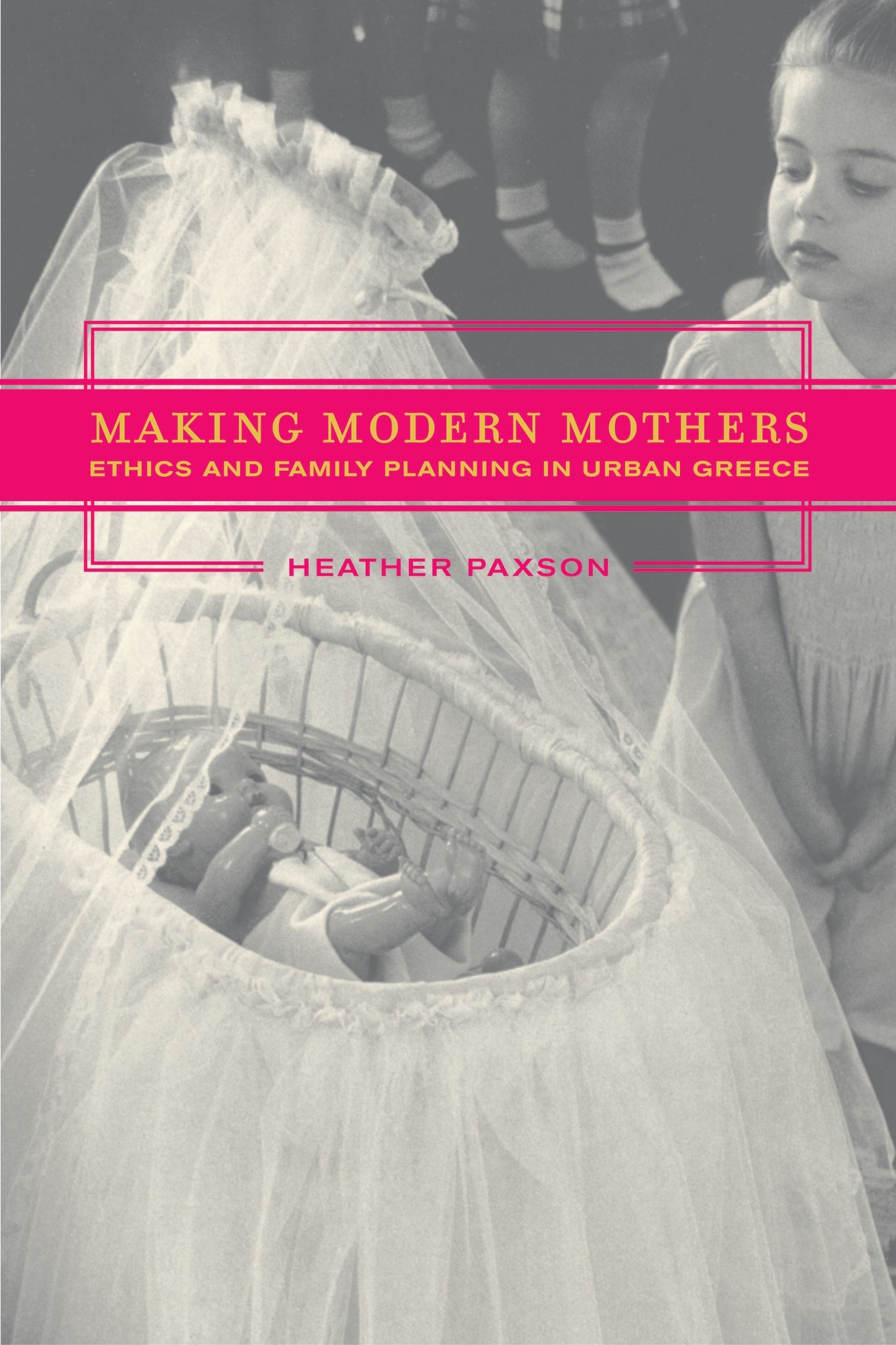 Cover image for Making Modern Mothers ISBN 9780520937130