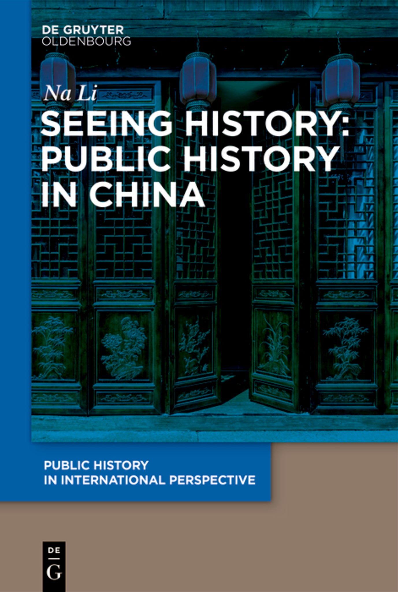 Seeing History: Public History in China
