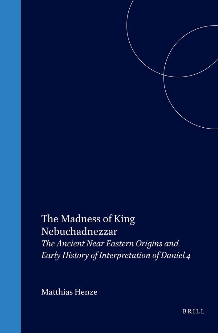 Cover image for The Madness of King Nebuchadnezzar ISBN 9789004114210