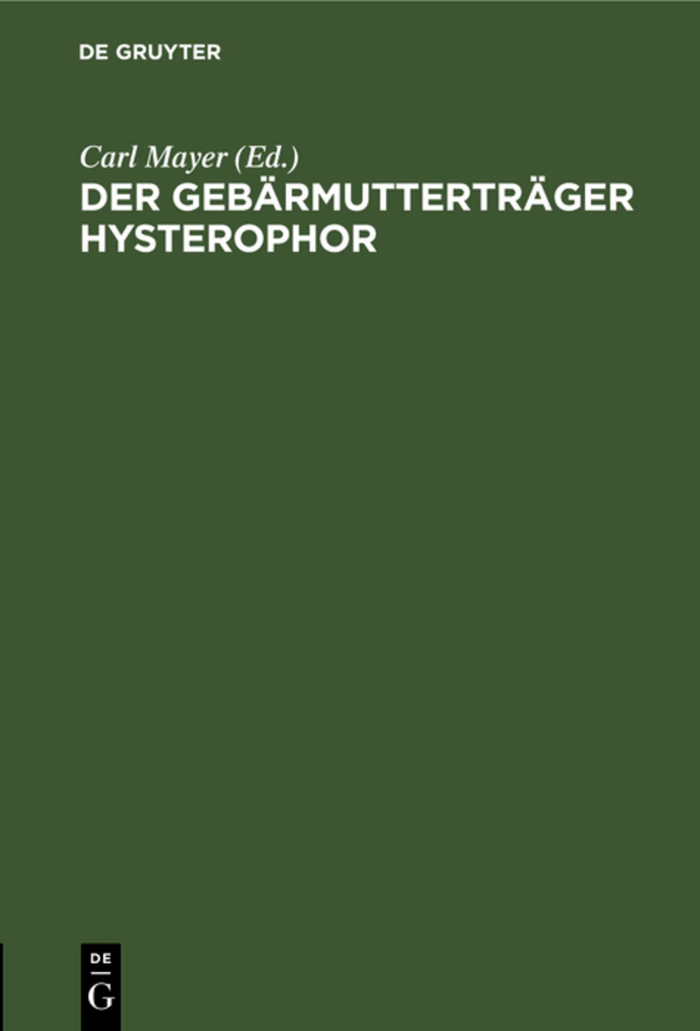 Der Gebärmutterträger Hysterophor
