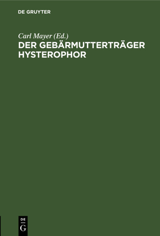 Der Gebärmutterträger Hysterophor