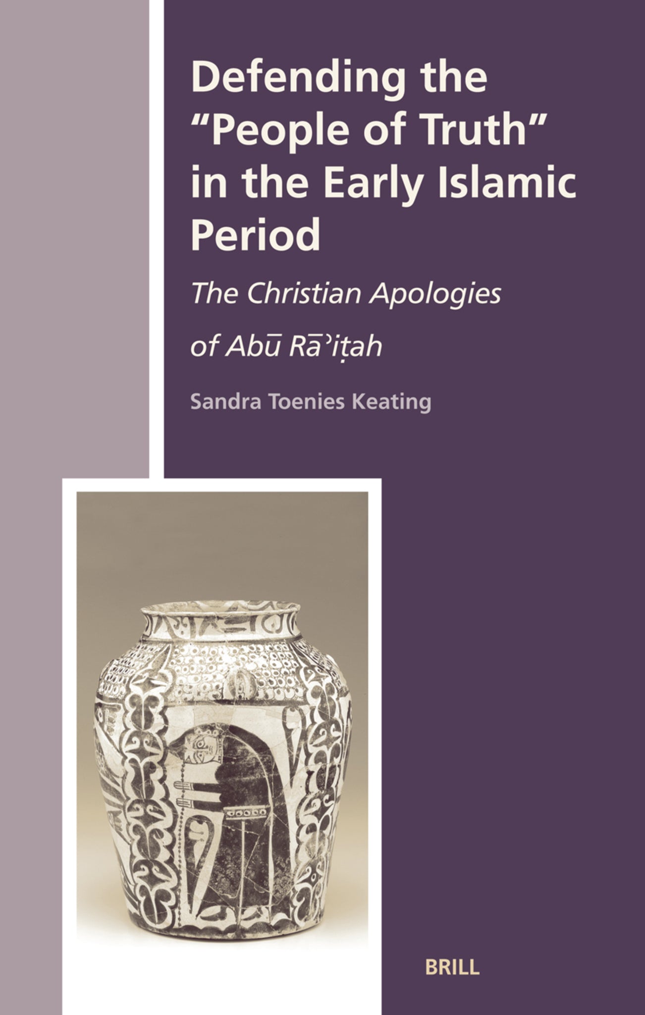 Defending the "People of Truth" in the Early Islamic Period