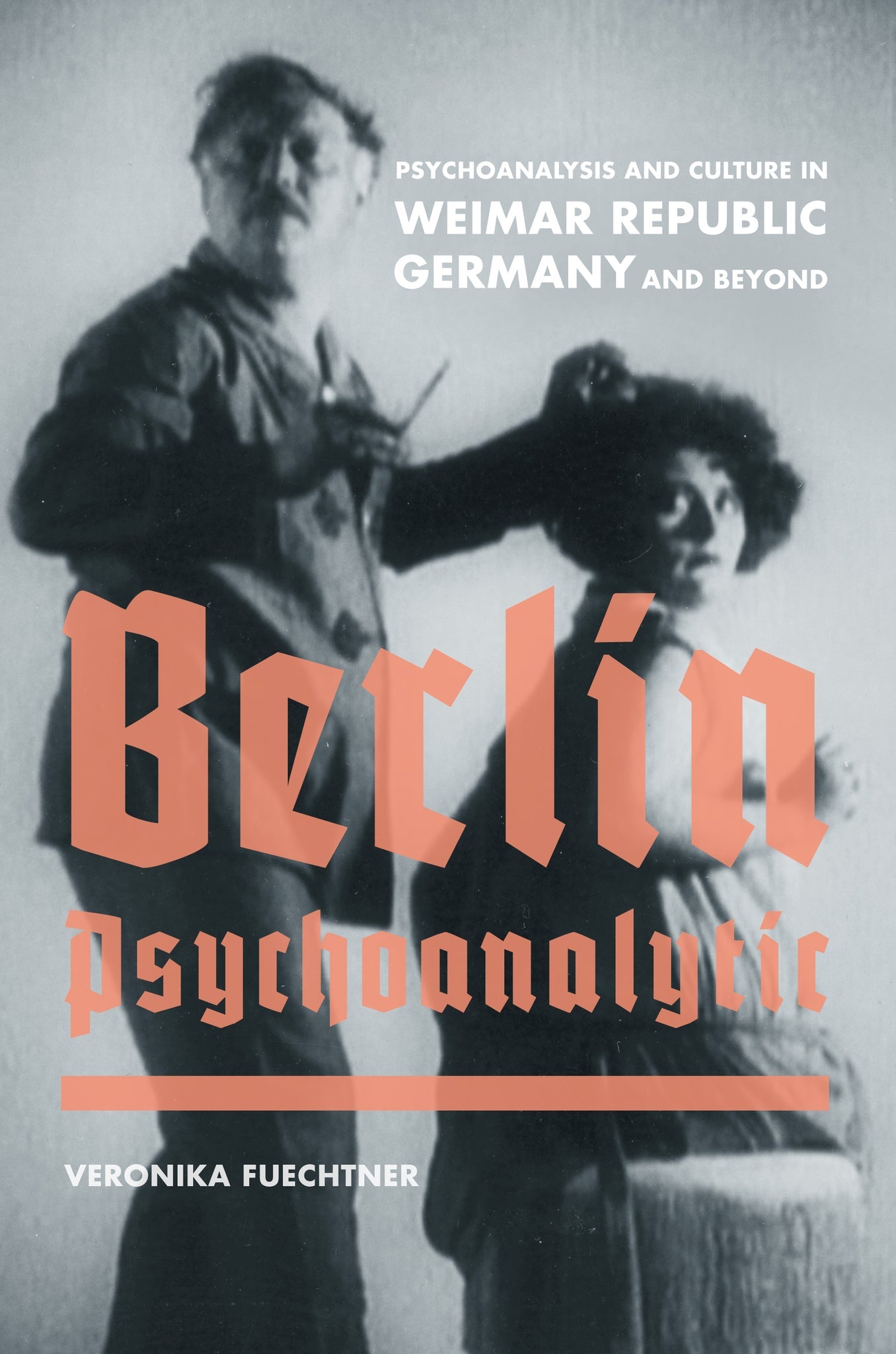 Cover image for Berlin Psychoanalytic ISBN 9780520950382