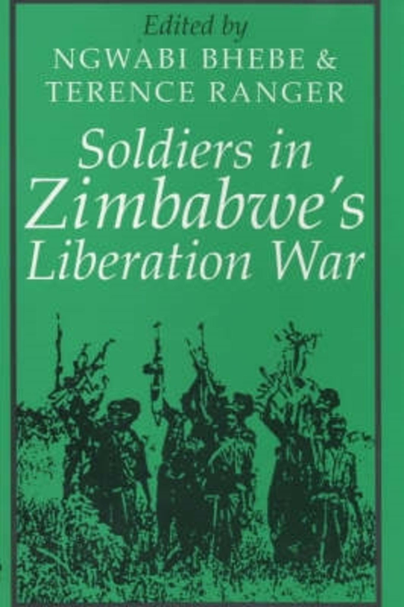 Soldiers in Zimbabwe's Liberation War