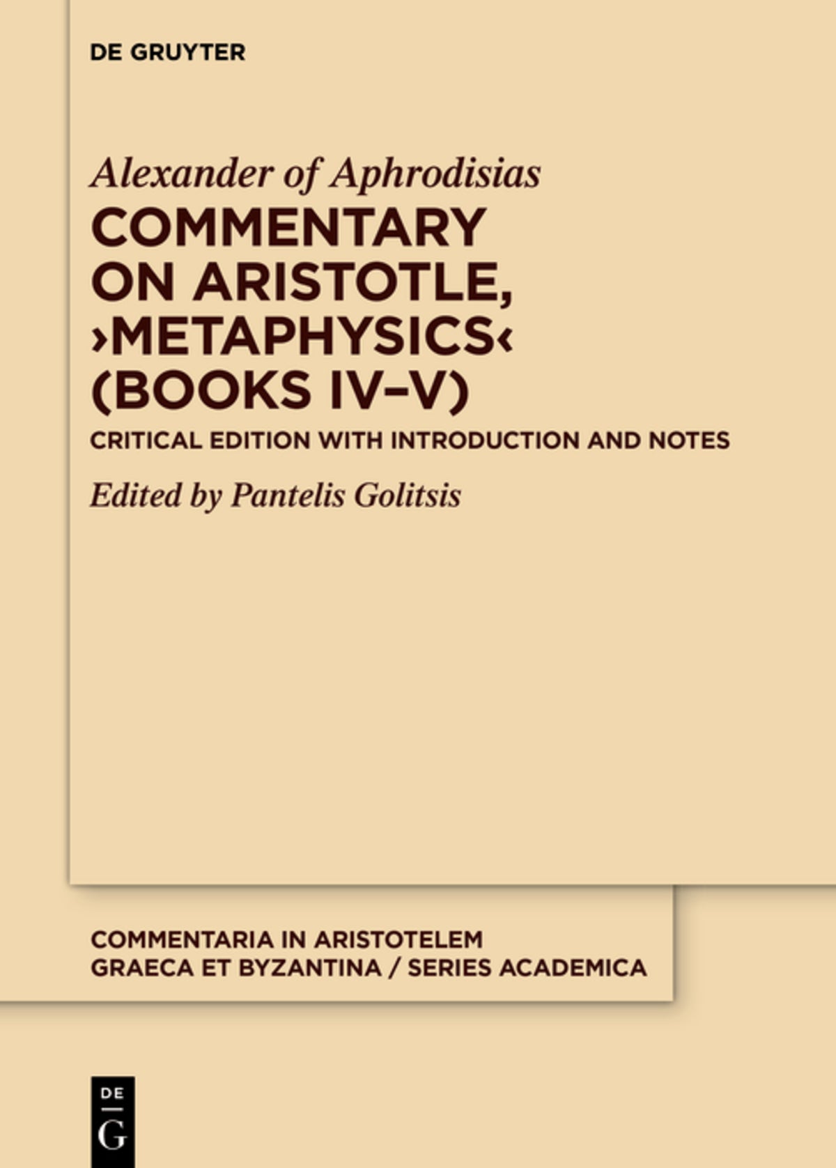 Commentary on Aristotle, ›Metaphysics‹ (Books IV–V)