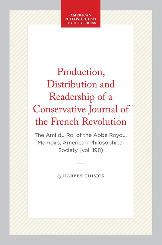 Production, Distribution and Readership of a Conservative Journal of the French Revolution