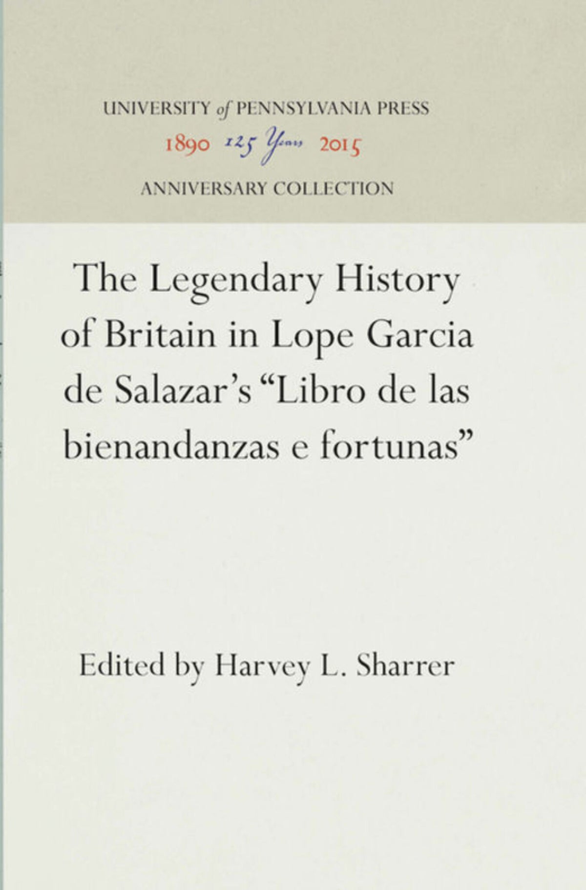 The Legendary History of Britain in Lope Garcia de Salazar's "Libro de las bienandanzas e fortunas"