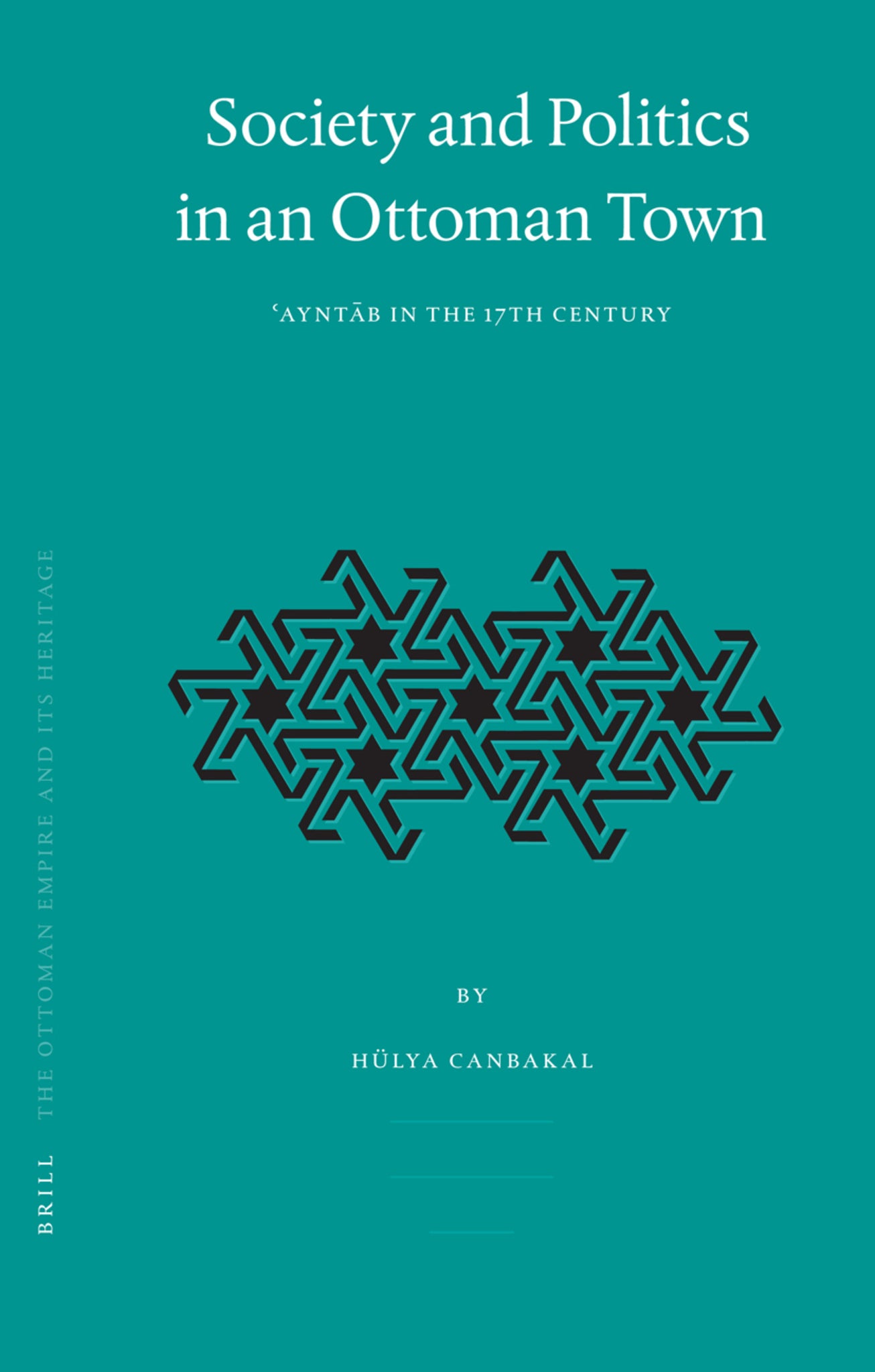 Society and Politics in an Ottoman Town