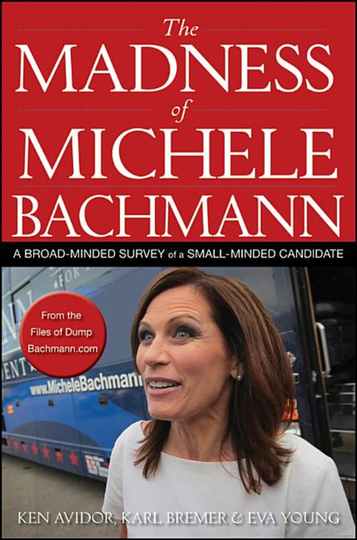 The Madness of Michele Bachmann