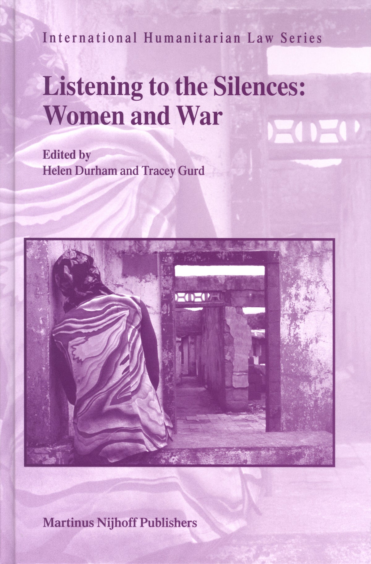 Cover image for Listening to the Silences: Women and War ISBN 9789004143654