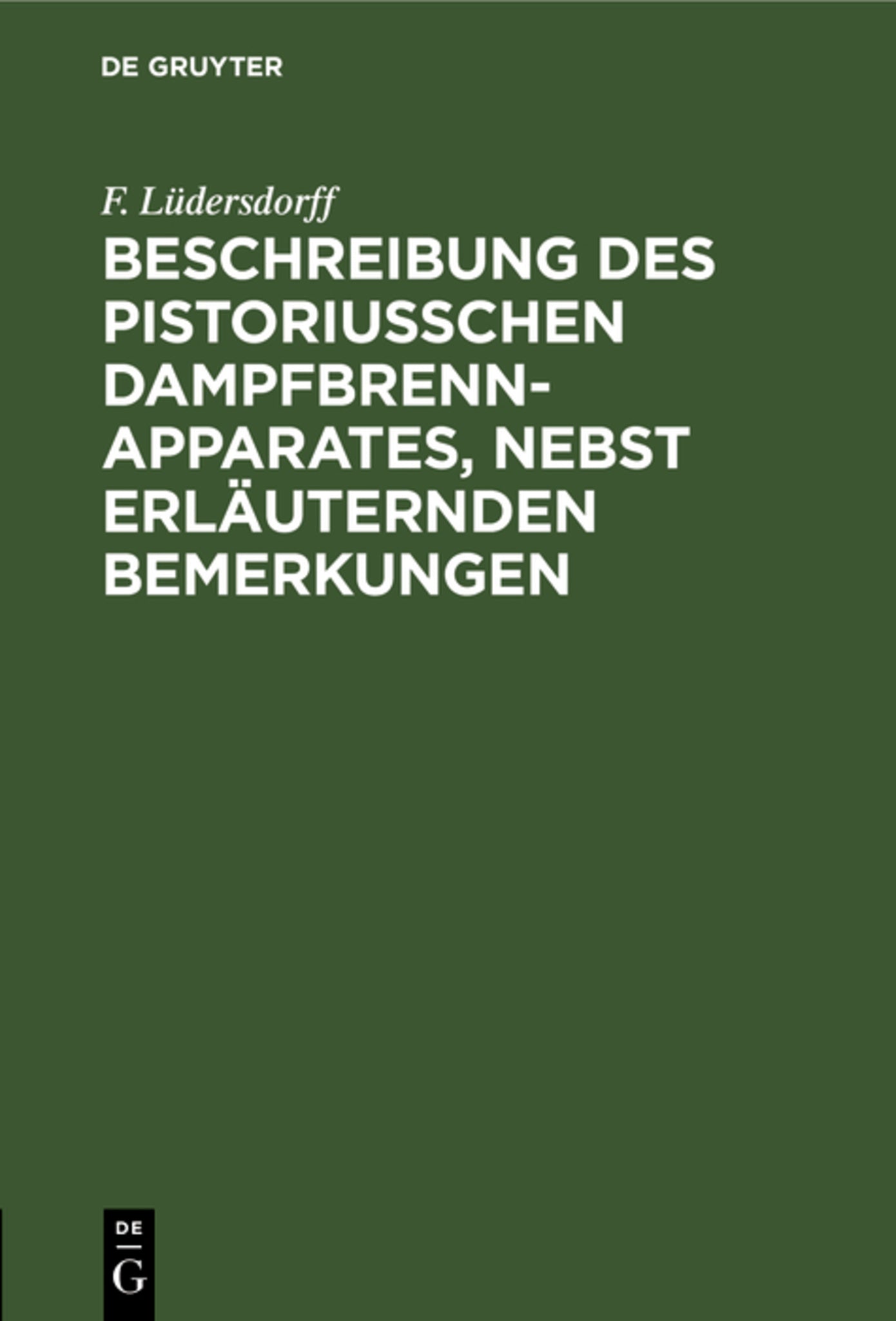 Beschreibung des pistoriusschen Dampfbrennapparates, nebst erläuternden Bemerkungen