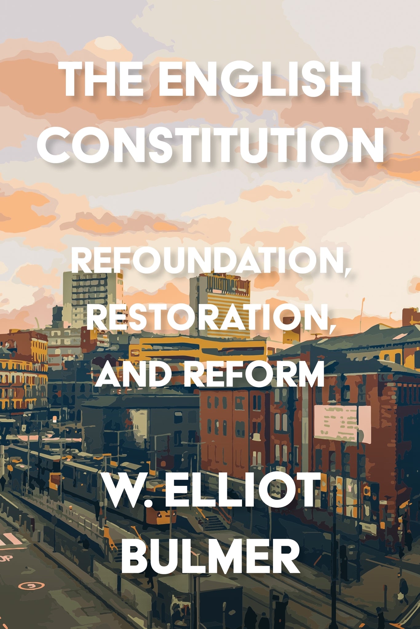 Cover image for The English Constitution ISBN 9781526190024