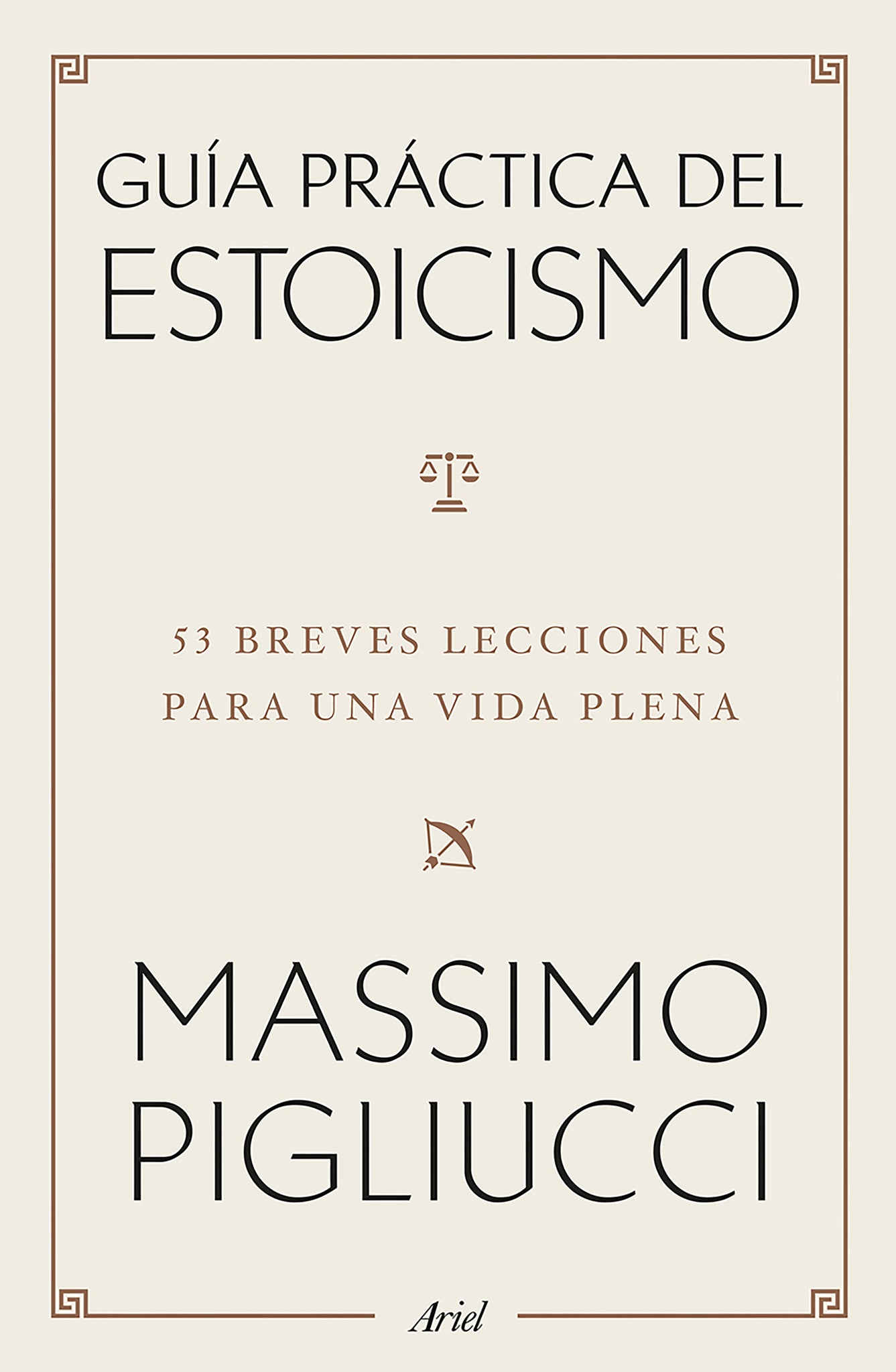 Guía práctica del estoicismo: 53 Breves lecciones para una vida plena / A Field Guide to a Happy Life
