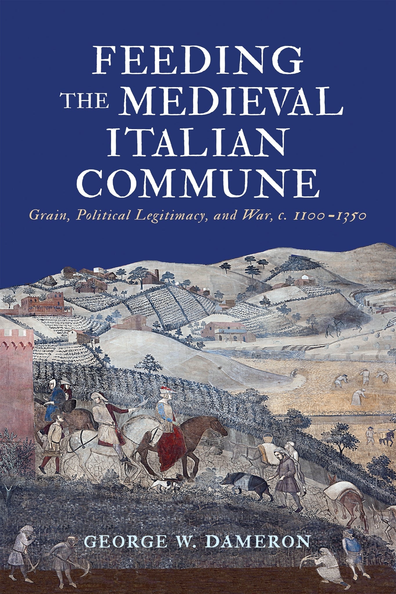 Cover image for Feeding the Medieval Italian Commune ISBN 9781512830439