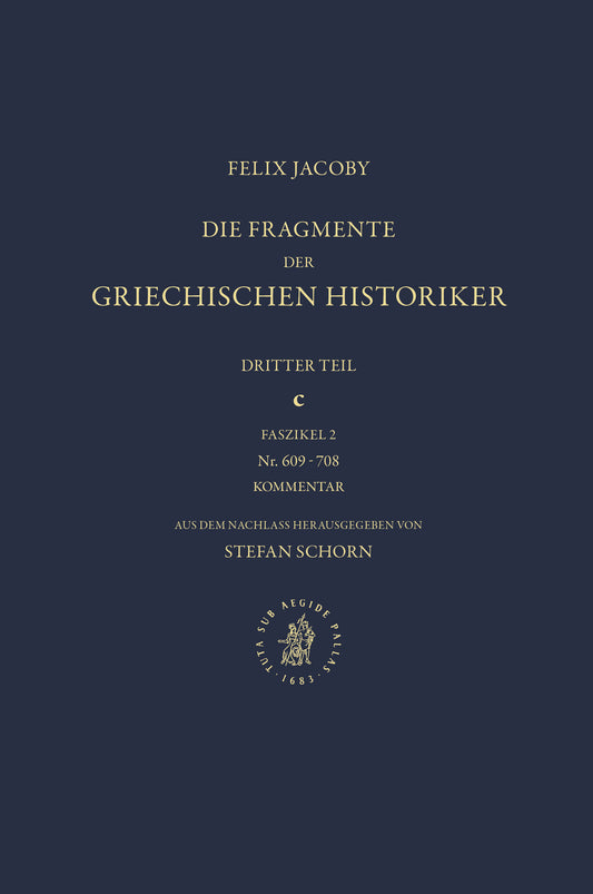 III. Geschichte von Städten und Völkern (Horographie und Ethnographie). c. Faszikel 2. Kommentar zu Nr. 609-708, aus dem Nachlass herausgegeben von Stefan Schorn