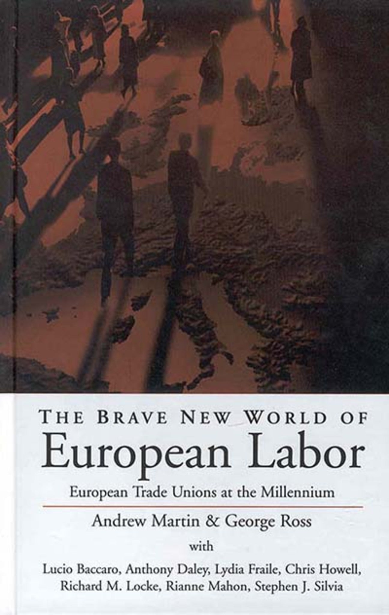 The Brave New World of European Labor