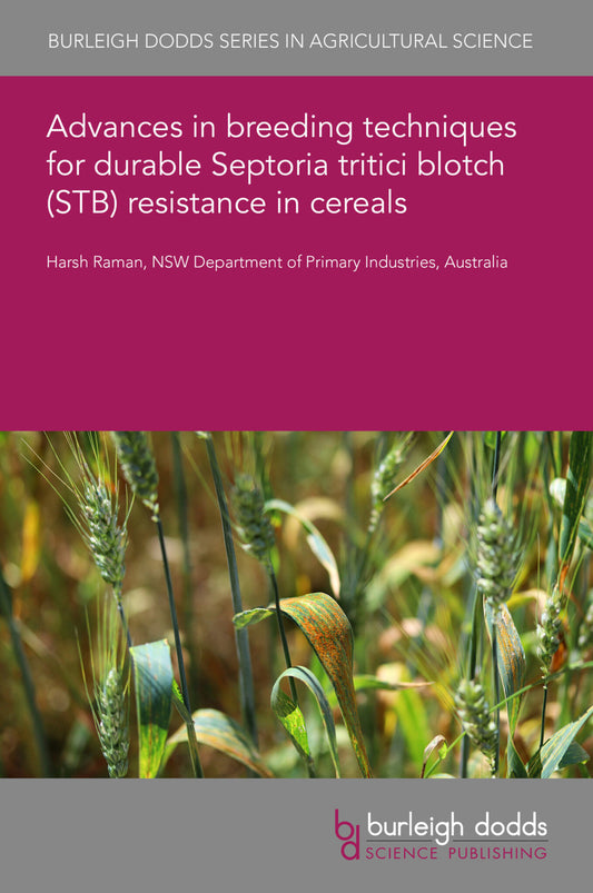 Advances in breeding techniques for durable Septoria tritici blotch (STB) resistance in cereals