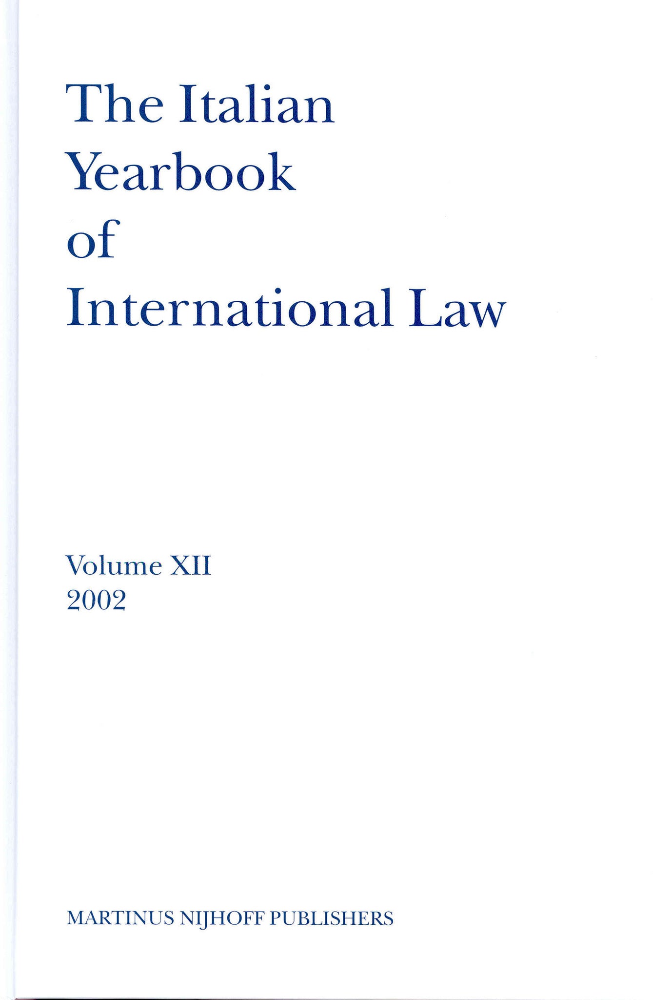 The Italian Yearbook of International Law, Volume 12 (2002)