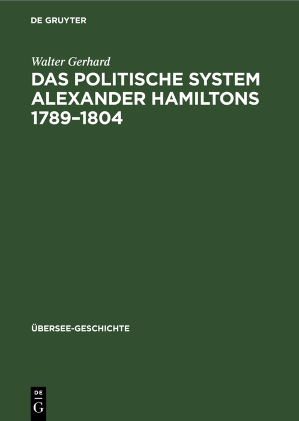 Cover image for Das politische System Alexander Hamiltons 1789–1804 ISBN 9783112686034