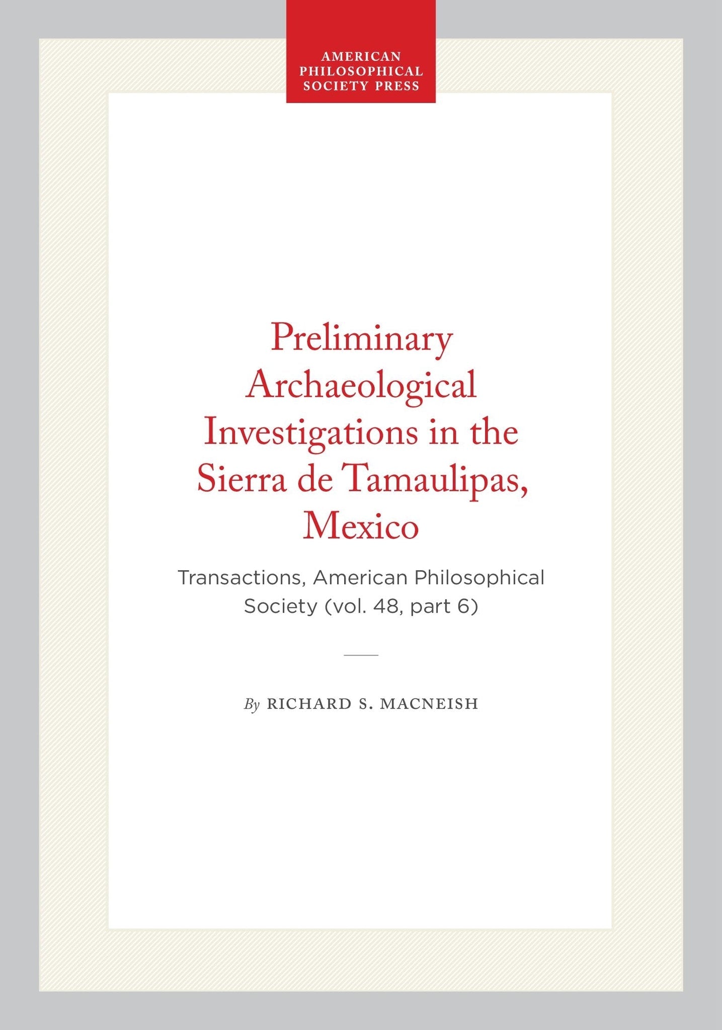 Preliminary Archaeological Investigations in the Sierra de Tamaulipas, Mexico
