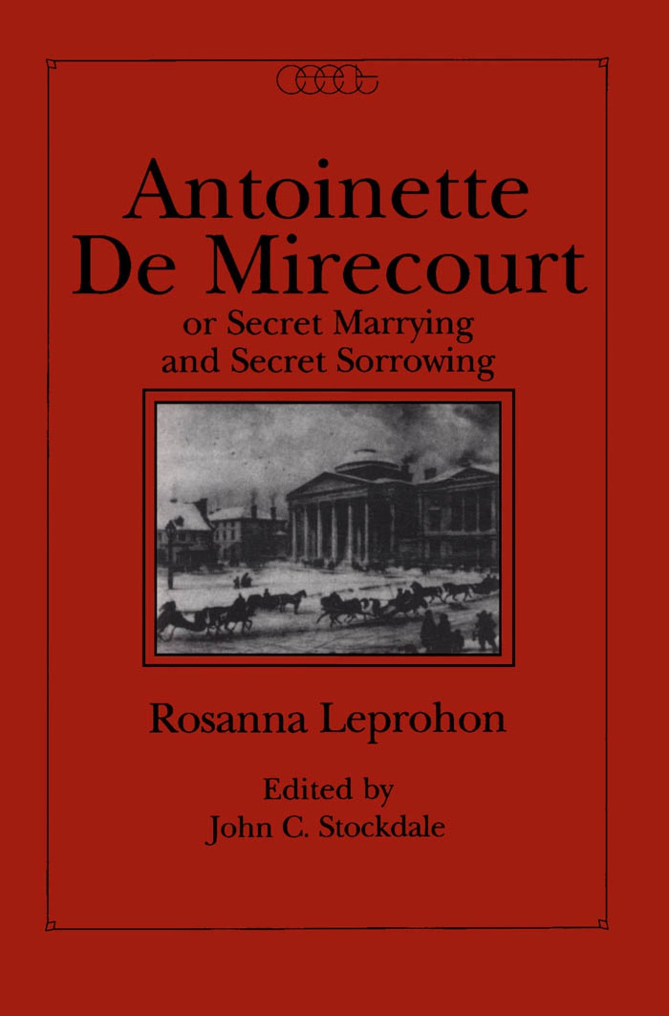Cover image for Antoinette de Mirecourt or Secret Marrying and Secret Sorrowing ISBN 9780886290917