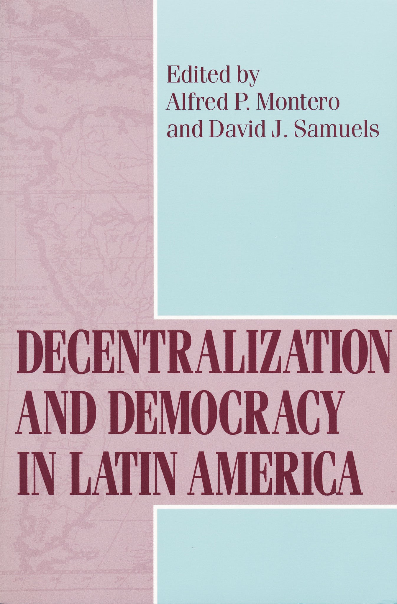 Cover image for Decentralization and Democracy in Latin America ISBN 9780268025595