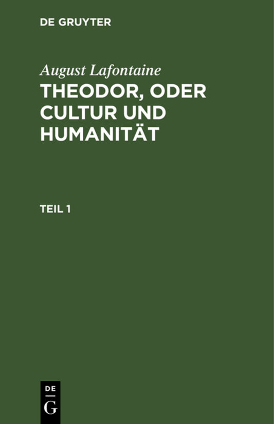 August Lafontaine: Theodor, oder Cultur und Humanität. Teil 1