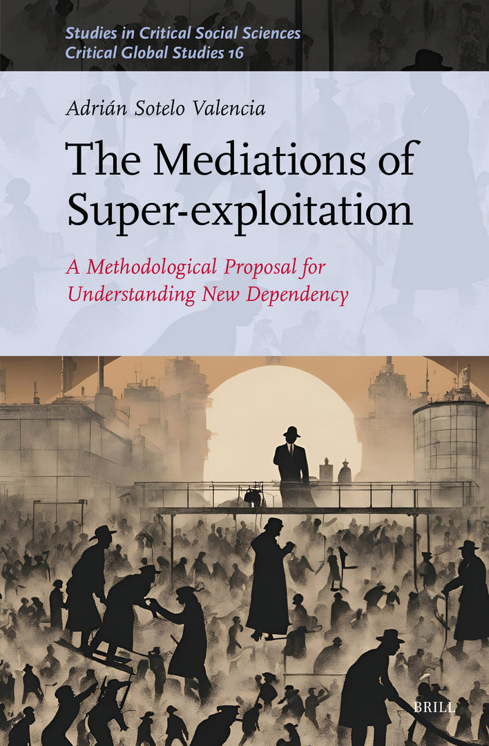 Cover image for The Mediations of Super-exploitation ISBN 9789004735538