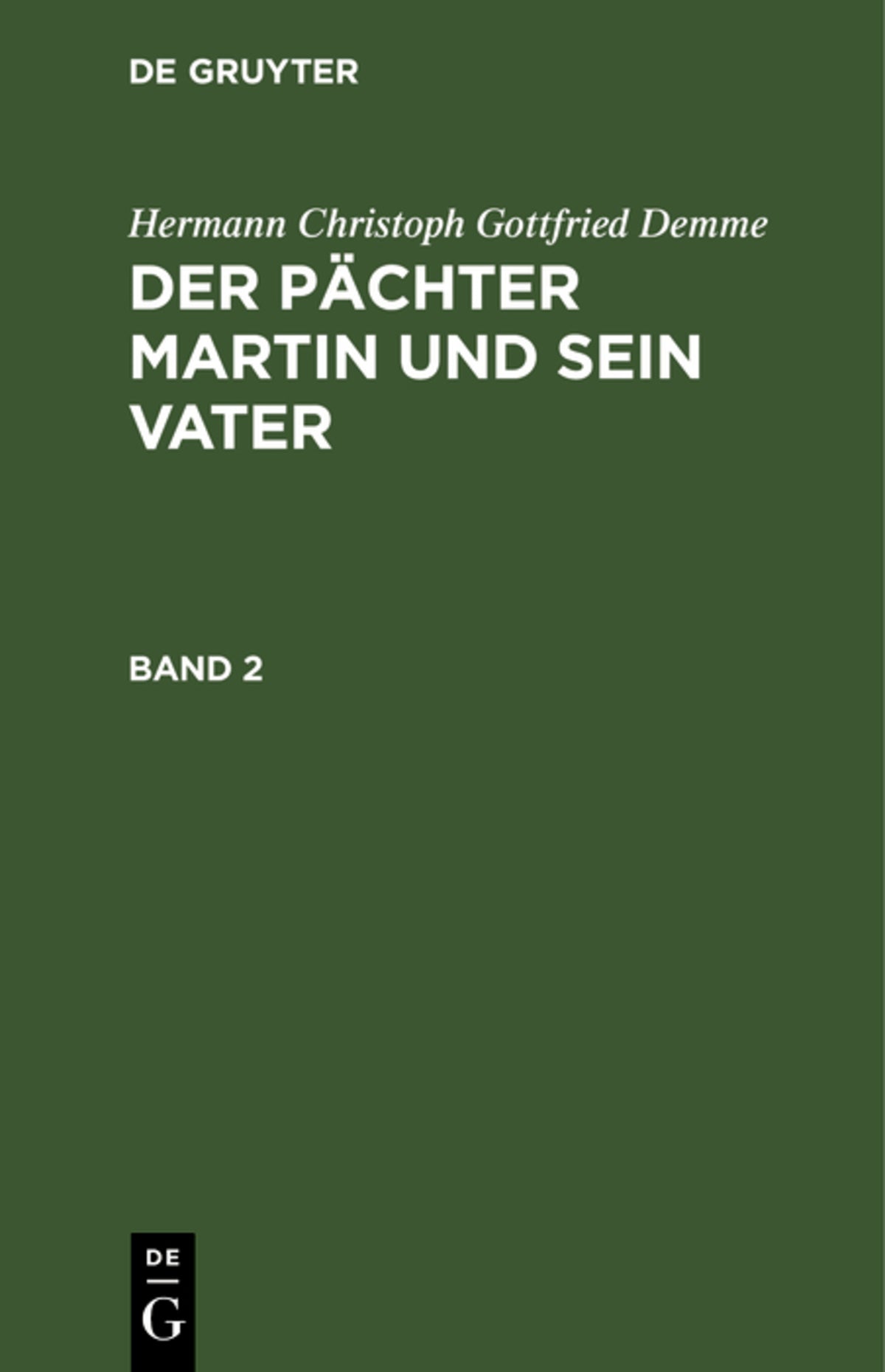 Hermann Christoph Gottfried Demme: Der Pächter Martin und sein Vater. Band 2