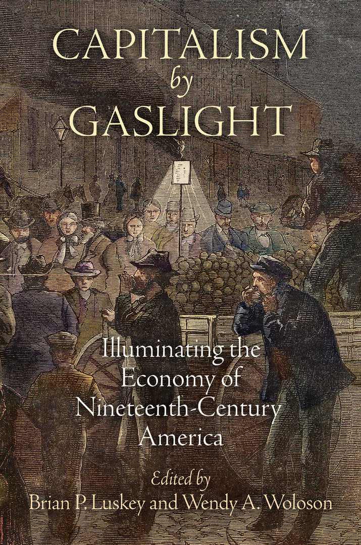 Cover image for Capitalism by Gaslight ISBN 9780812246896